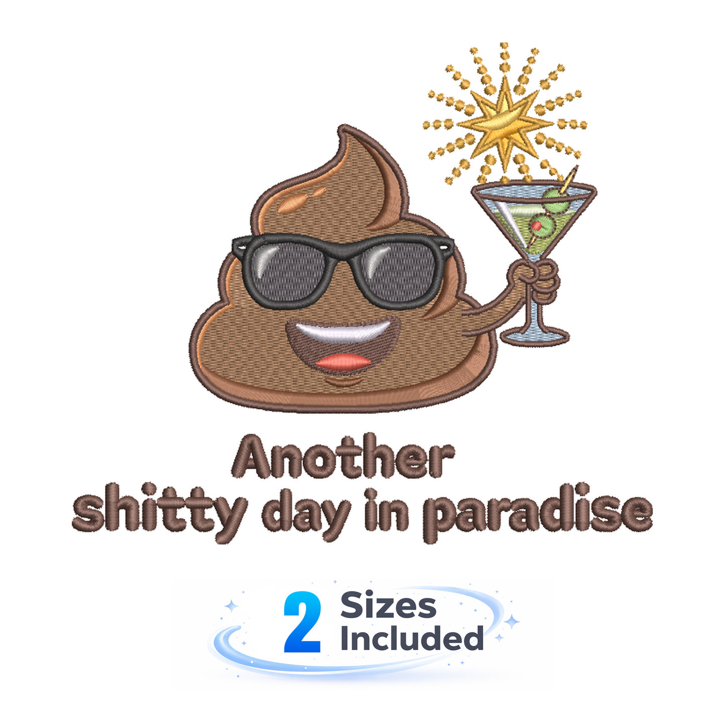 Another Shitty Day in Paradise - Embroidery Design