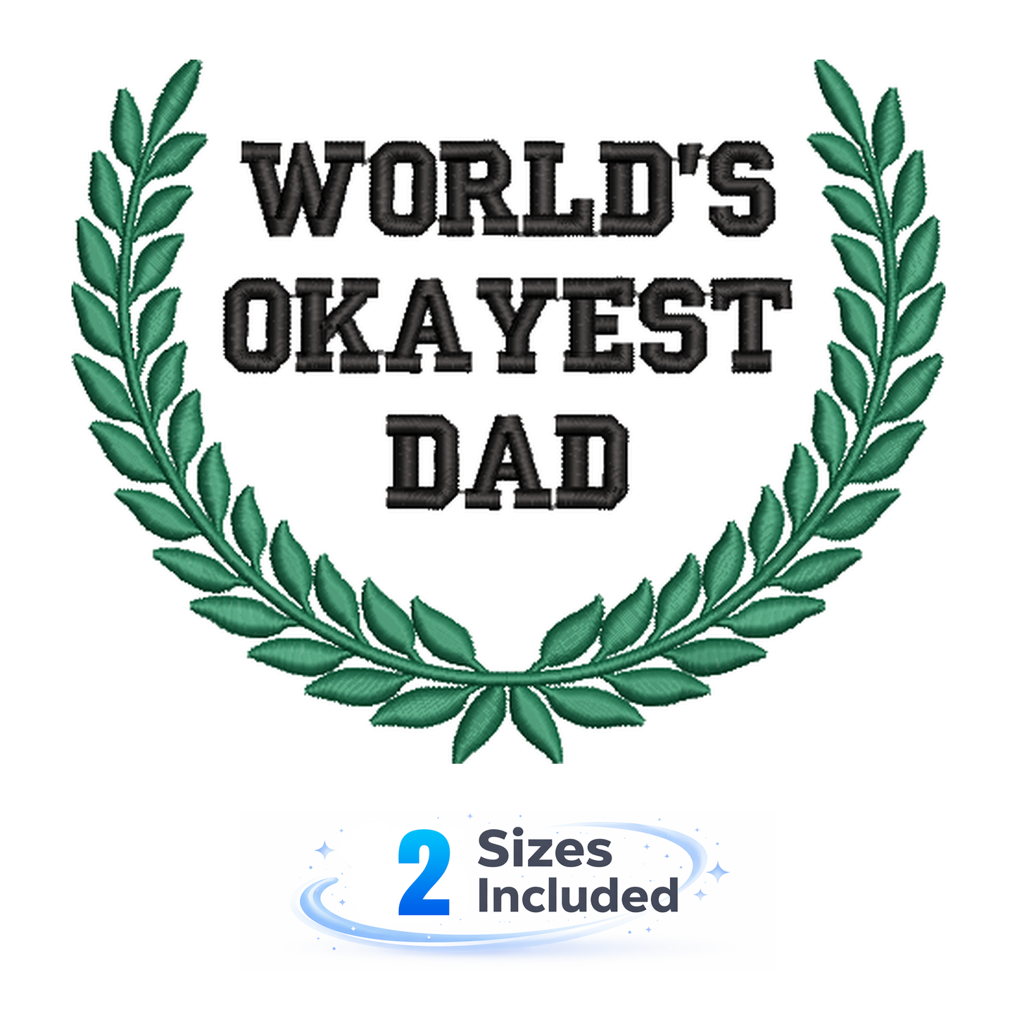 Worlds Okayest Dad - Embroidery Design